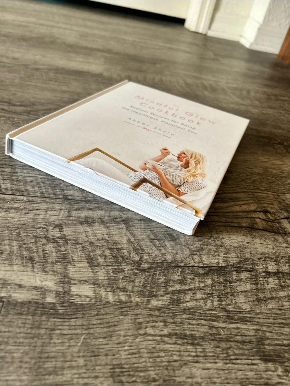 The Mindful Glow Cookbook by Abbey Sharp - White Cover